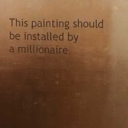 'This painting should be installed by a millionaire', Jonathan Monk
